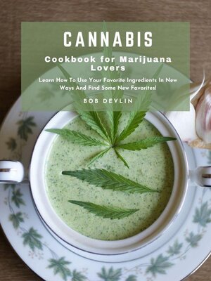 cover image of The Cannabis Cookbook for Marijuana Lovers